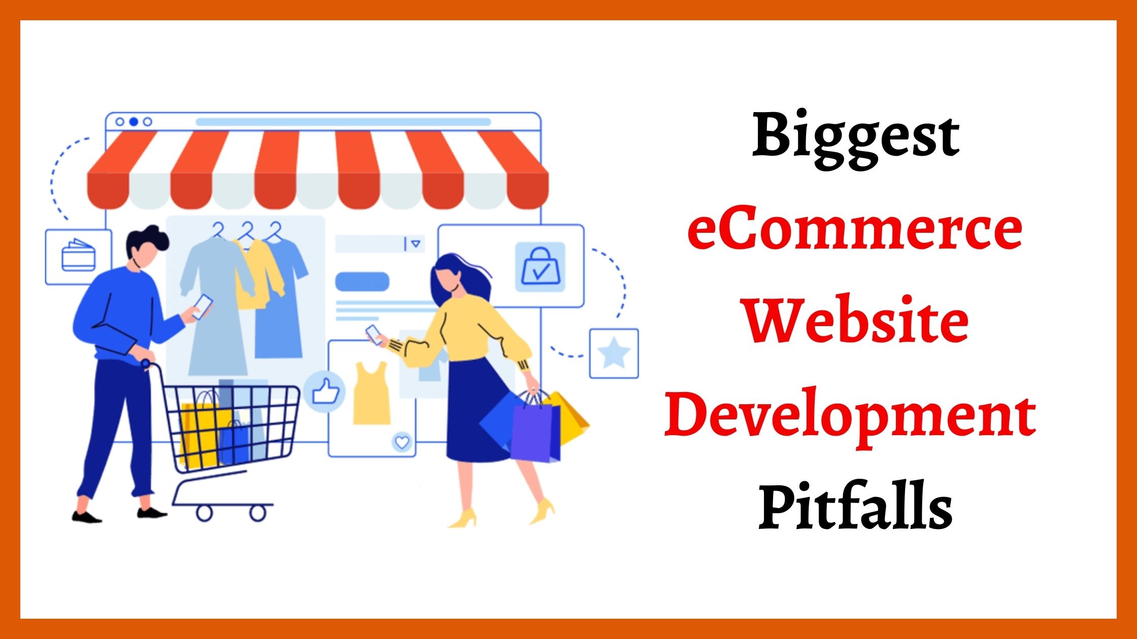 Biggest eCommerce Website Development ​Pitfalls