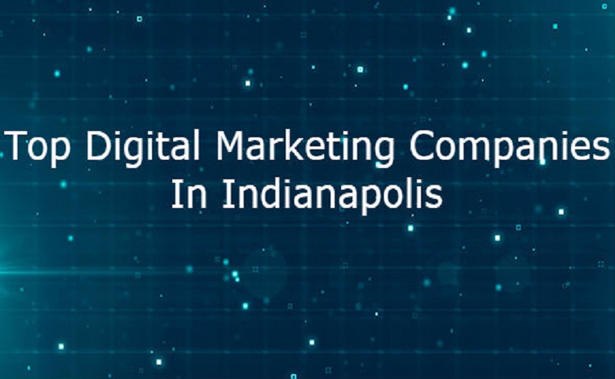 Top Digital Marketing Agency In Indianapolis