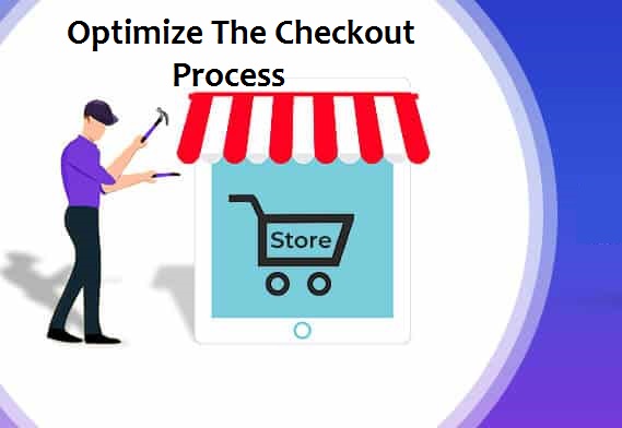 Optimize The Checkout Process