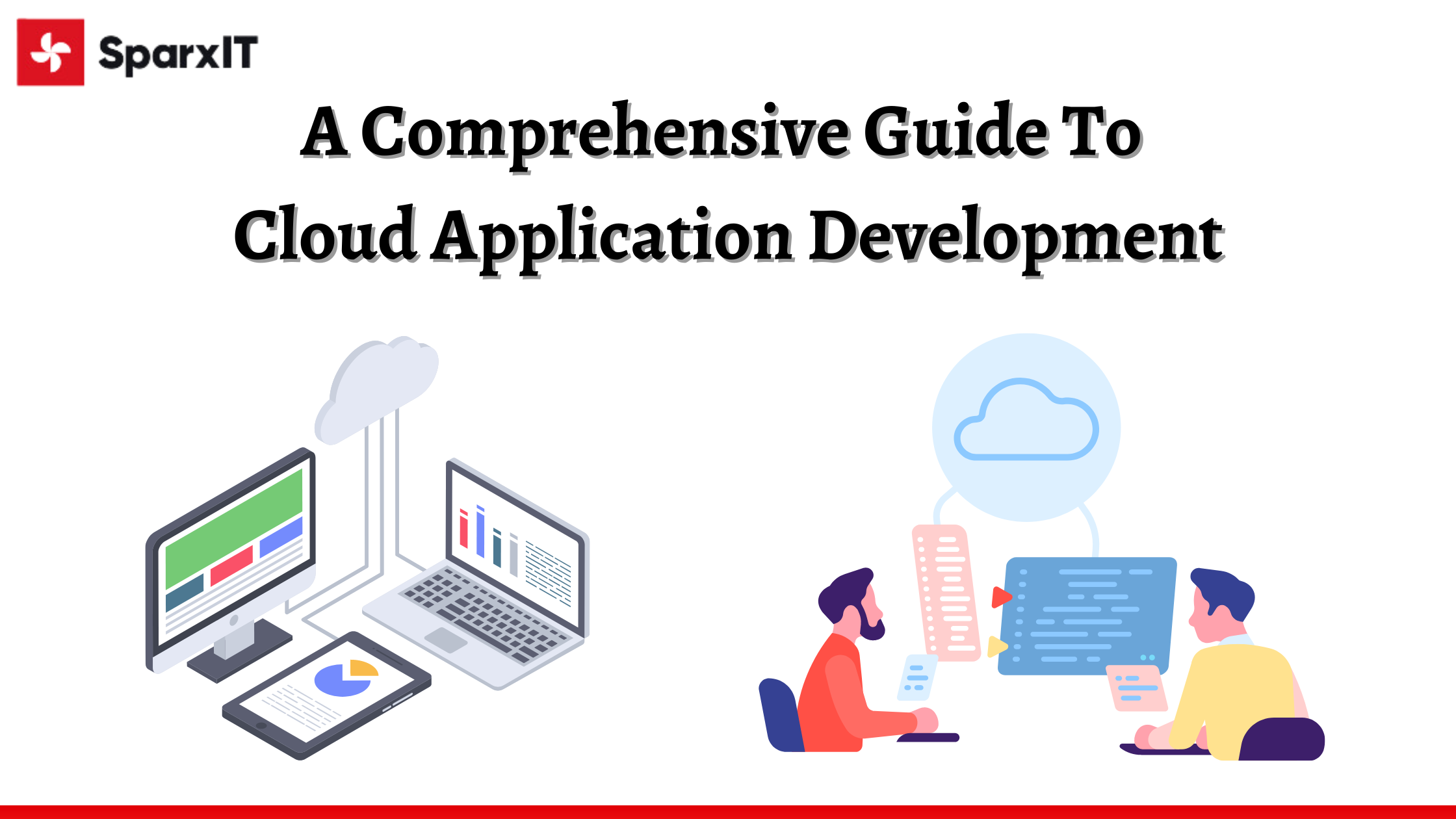 A Comprehensive Guide To Cloud Application Development