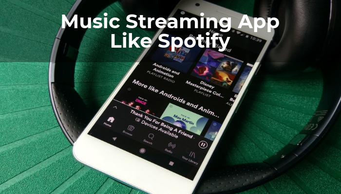 Expand Mobile App Development Realm With Music Streaming App Like Spotify