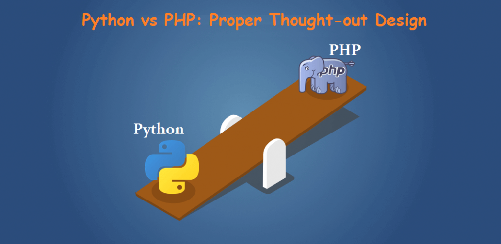 Python vs PHP Proper Thought-out Design